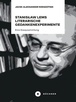cover image of Stanisław Lems literarische Gedankenexperimente